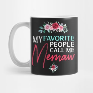 My favorite people call me Memaw Mug